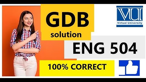 ENG 504 ..GDB SOLUTION ..FALL2021-2022/ #vu #vugdb #vulearning