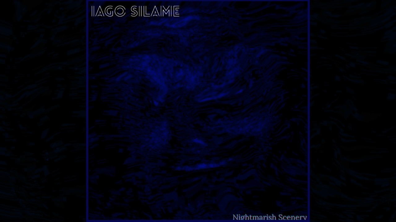 Iago Silame - Nightmarish Scenery (Full EP)