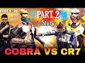 COBRA Vs CR7 [ कोबरा का आतंक ] FREE FIRE SHORT STORY !! HipHop Vs COBRA !! PRO AK BOY