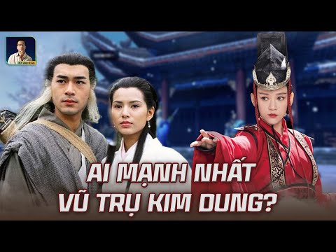 Tiểu Thuyết Kim Dung Hay Nhất - AI LÀ NGƯỜI MẠNH NHẤT TRUYỆN KIẾM HIỆP KIM DUNG ?