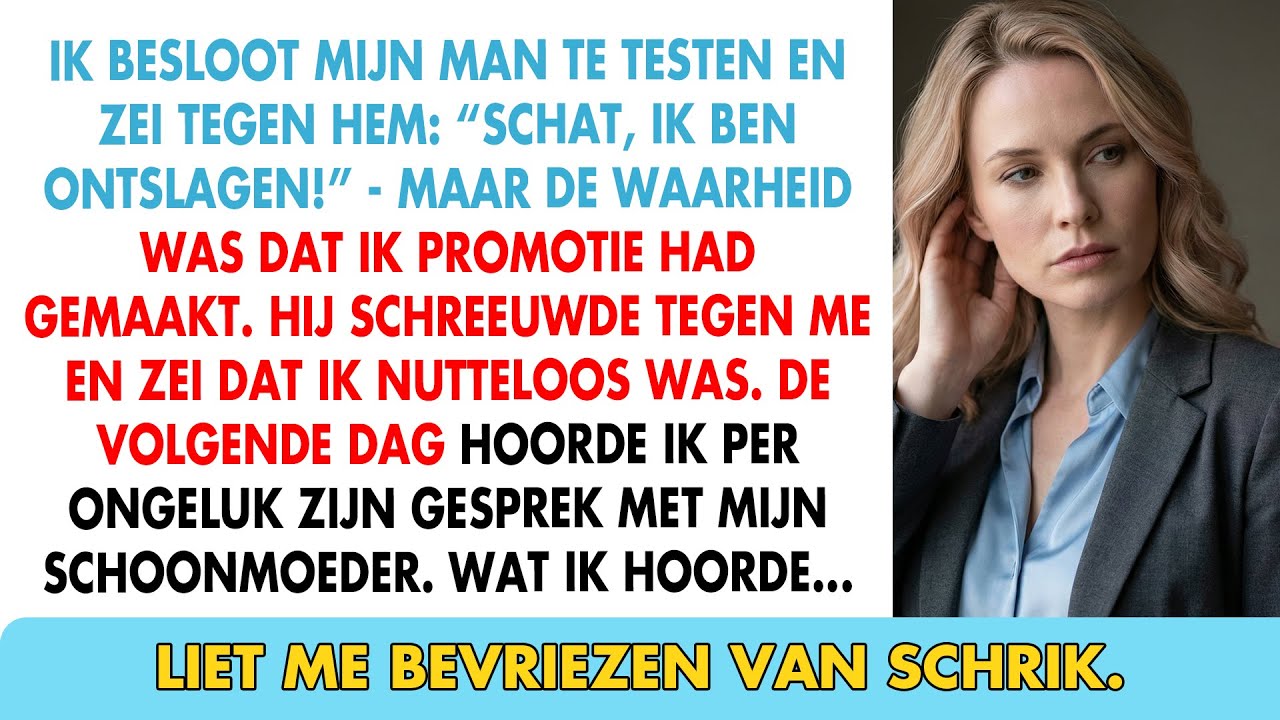 Ik testte mijn man door te zeggen: "Ik ben ontslagen!" — Maar wat ik daarna hoorde veranderde alles