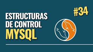 34. MySQL Course || Flow control structures IF, CASE