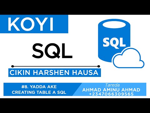 KOYI SQL 8 YADDA AKE CREATING TABLE A SQL
