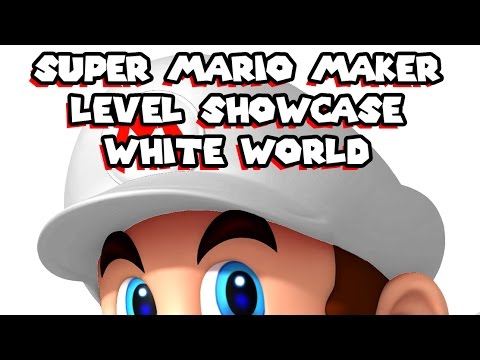 Super Mario Maker - Level Showcase - White World - YouTube