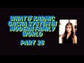 What If Karmic Gacha System In Modern Family World Part 26