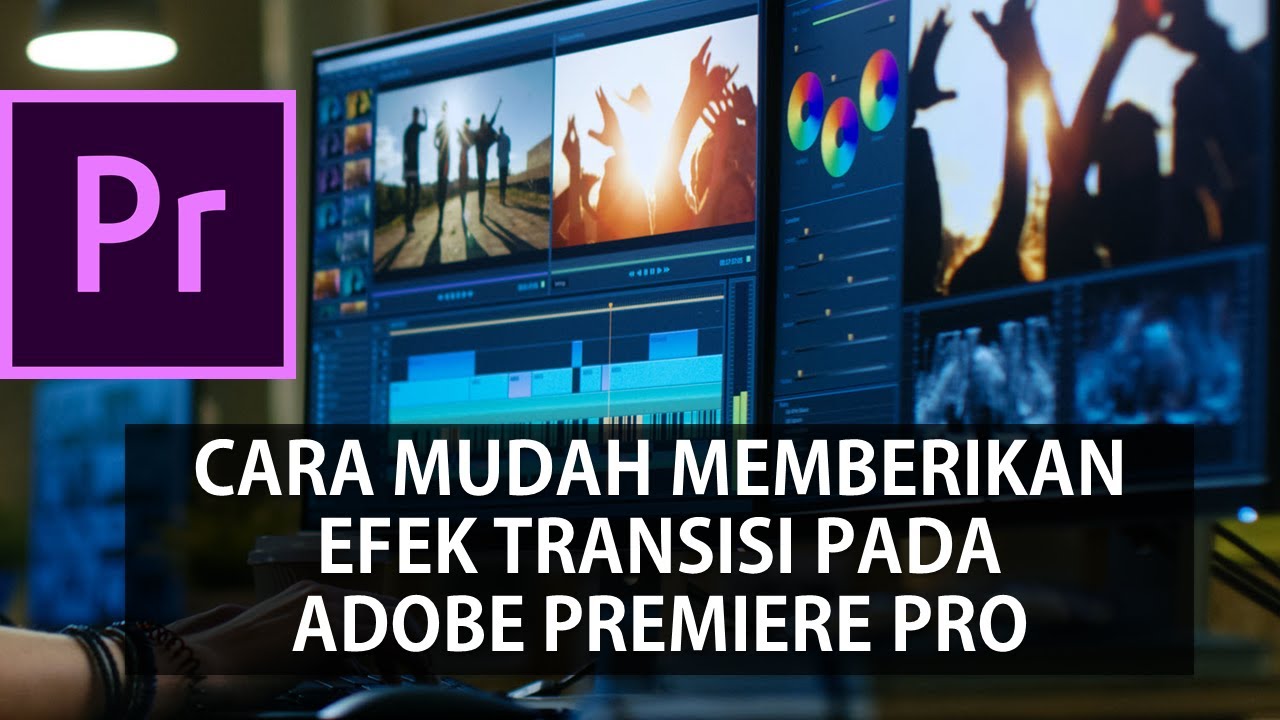 TUTORIAL EFEK TRANSISI ADOBE PREMIERE PRO