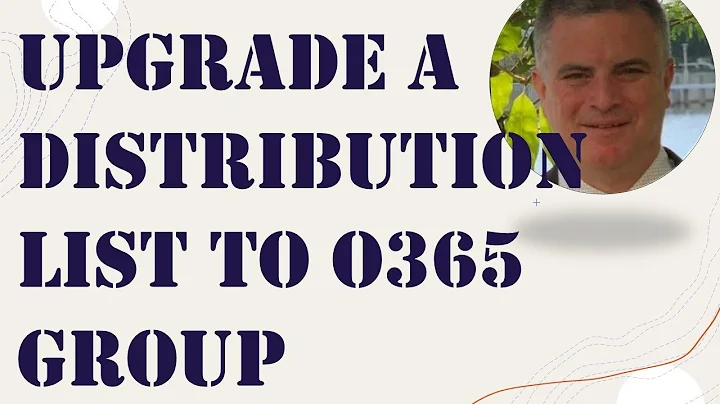 How to Upgrade distribution lists to Microsoft 365 Groups in Outlook ?