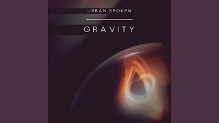 Gravity - Urban Spoken