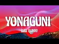 Bad Bunny- Yonaguni (Letra/Lyrics)