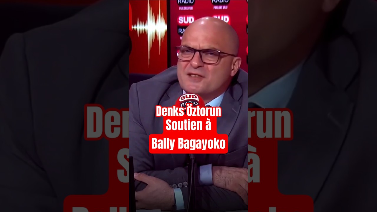 🚩 Denis Öztorun : Soutien à Bally Bagayoko !