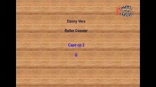 Danny Vera - Roller Coaster (chords & lyrics)