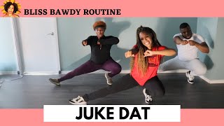 JUKE DAT | DJ RASHAD | DANCE FITNESS ROUTINE | BLISS BAWDY ROUTINE | JBLISS