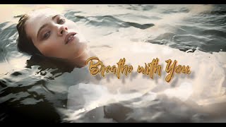 Breathe With You