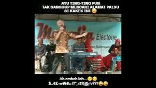 Panggung ngakak!!! kakek-kakek nyanyi lagu alamat palsu-ayu ting ting||liriknya ngarang