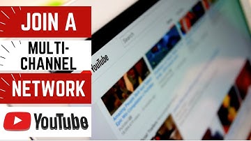 10 Steps to Join a Multi Channel Network REV