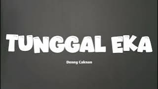 Tunggal Eka - Denny Caknan(Lirik)🎶
