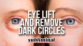 GET RID OF DARK CIRCLES + EYE BAGS, EYE LIFT, EYEBROW LIFT SUBLIMINAL screenshot 5