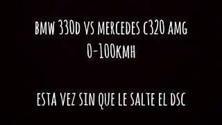 Bmw 330D E90 Vs Mercedes C320 W204 0-100 Kmh Aceleracion