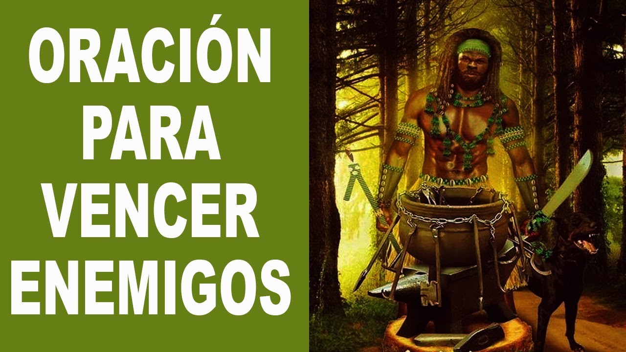 Oración a oggun para vencer enemigos | Actualizado abril 2023