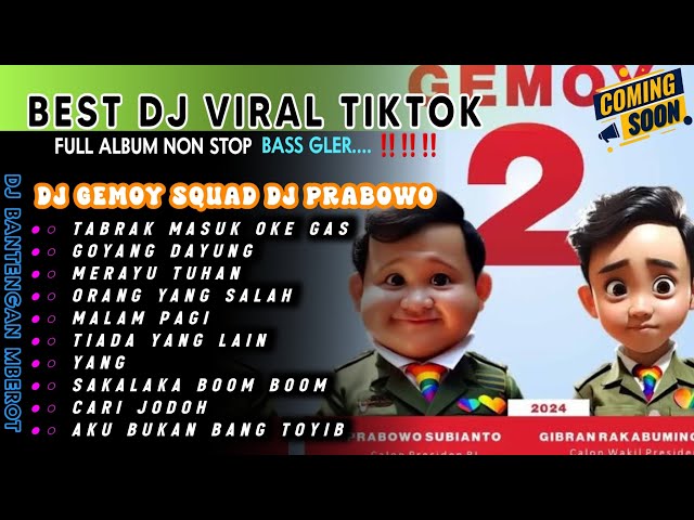 DJ VIRAL TIKTOK TERBARU 2024 CAMPURAN FULL BASS DJ OKE GAS DJ GEMOY PRABOWO GIBRAN|REMIX FULL PARGOY class=