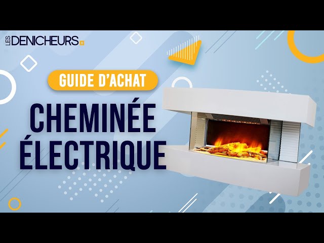 Cheminées électriques, guide d'achat - Conseils Thermiques