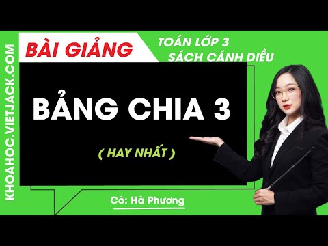 Video Toán lớp 3 - trang 38, 39 - Bảng chia 3 - Cánh diều -... - YouTube