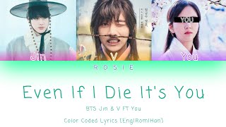 BTS Jin and V FT You Even If I Die It's You Color Coded Lyrics [Eng|Rom|Han] By Rosie