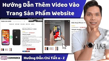 Hướng Dẫn Thêm Video Vào Trang Sản Phẩm Website WordPress Dễ Dàng