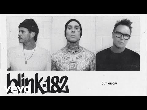 blink-182 - CUT ME OFF (Official Audio)