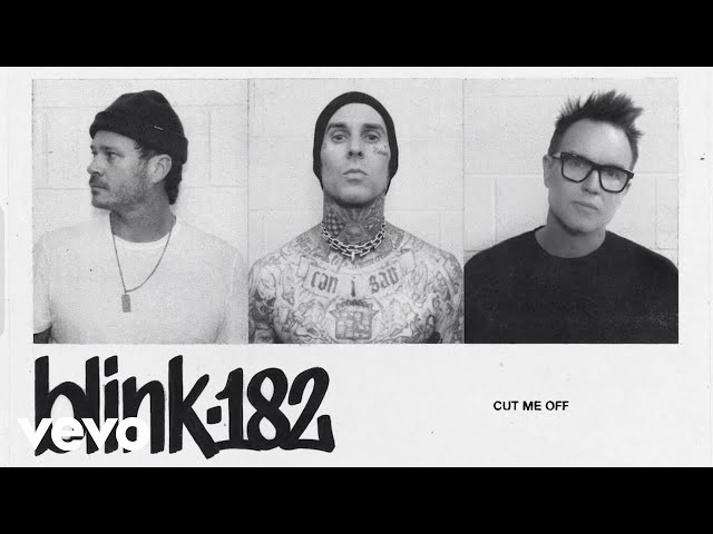 Blink-182 - Cut Me Off (Official Audio)