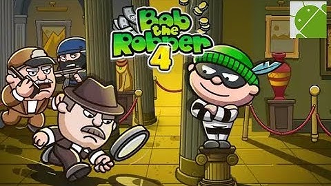 Bob The Robber 4 - Android Gameplay HD