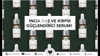 Daha Gür Daha Dolgun Kaş Ve Kirpikler İçin INCIA %100 Doğal Kaş Ve Kirpik Güçlendirici Serum!