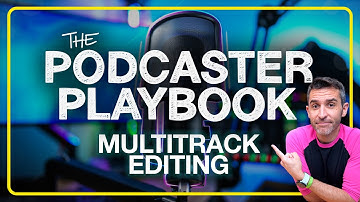 Podcaster Playbook: Editing Multiple Audio Tracks | Part 13/18