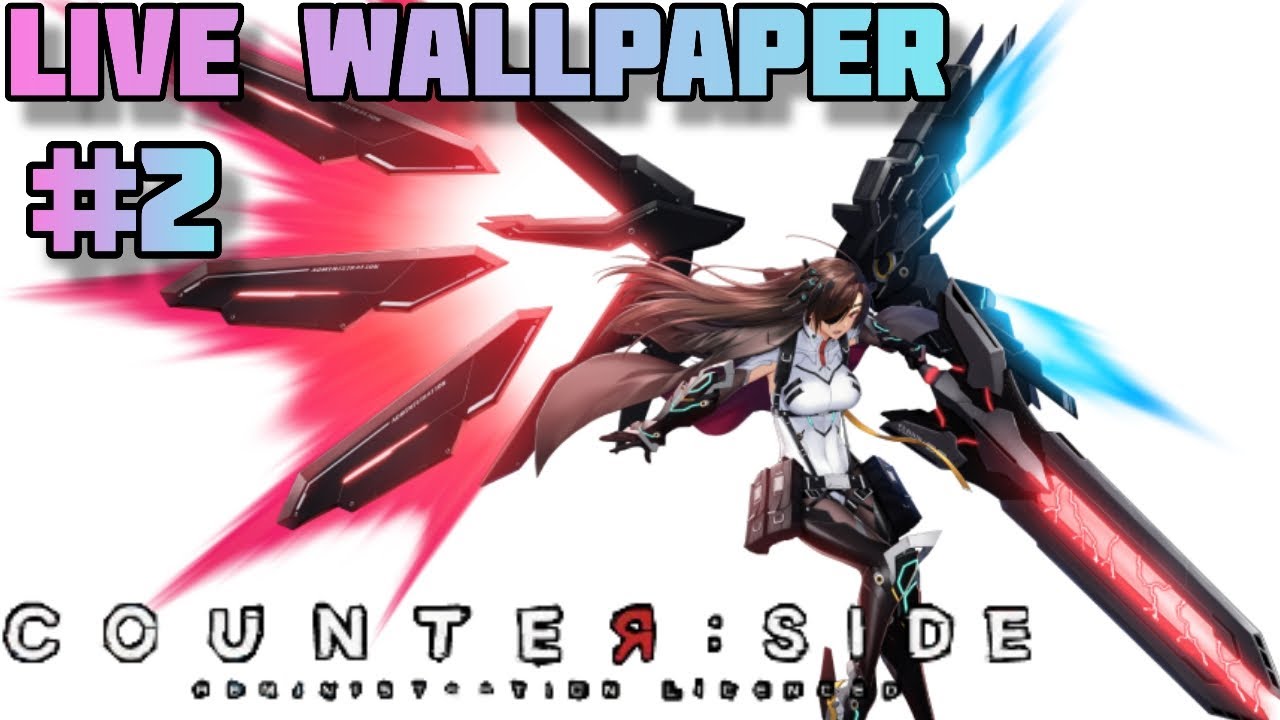 Counter:Side English - Live Wallpaper [#2] - YouTube
