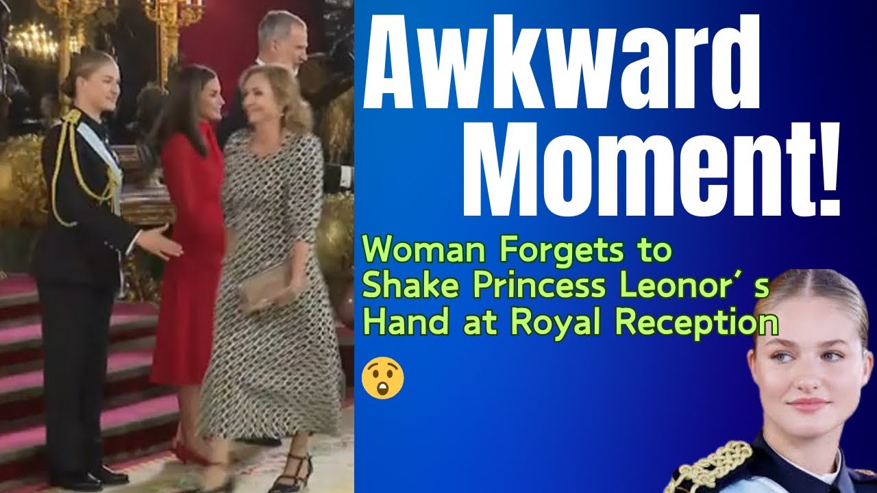 Awkward Moment! Woman Forgets to Shake Princess Leonor’s Hand at Royal Reception 😲
