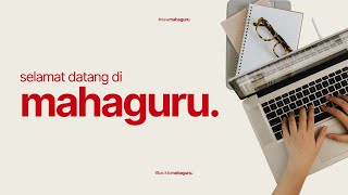 selamat datang di mahaguru.