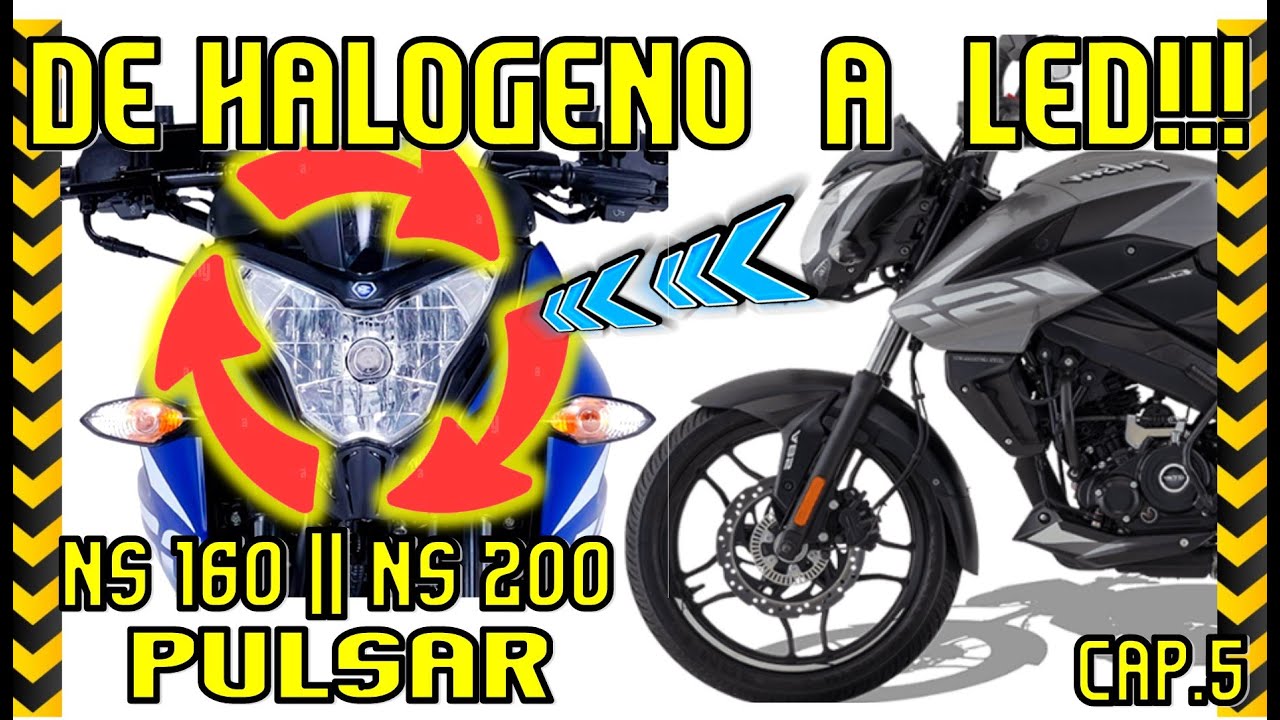 CAMBIO DE FOCO DE HALOGENO A LED EN NS 160 O 200 PULSAR || HAZLO TU MISMO EN CASA || CAP 5.