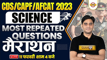 CDS/CAPF/AFCAT 2023 | SCIENCE MARATHON CLASS | SCIENCE MOST REPEATED QUESTION | BY ZUBAIR SIR