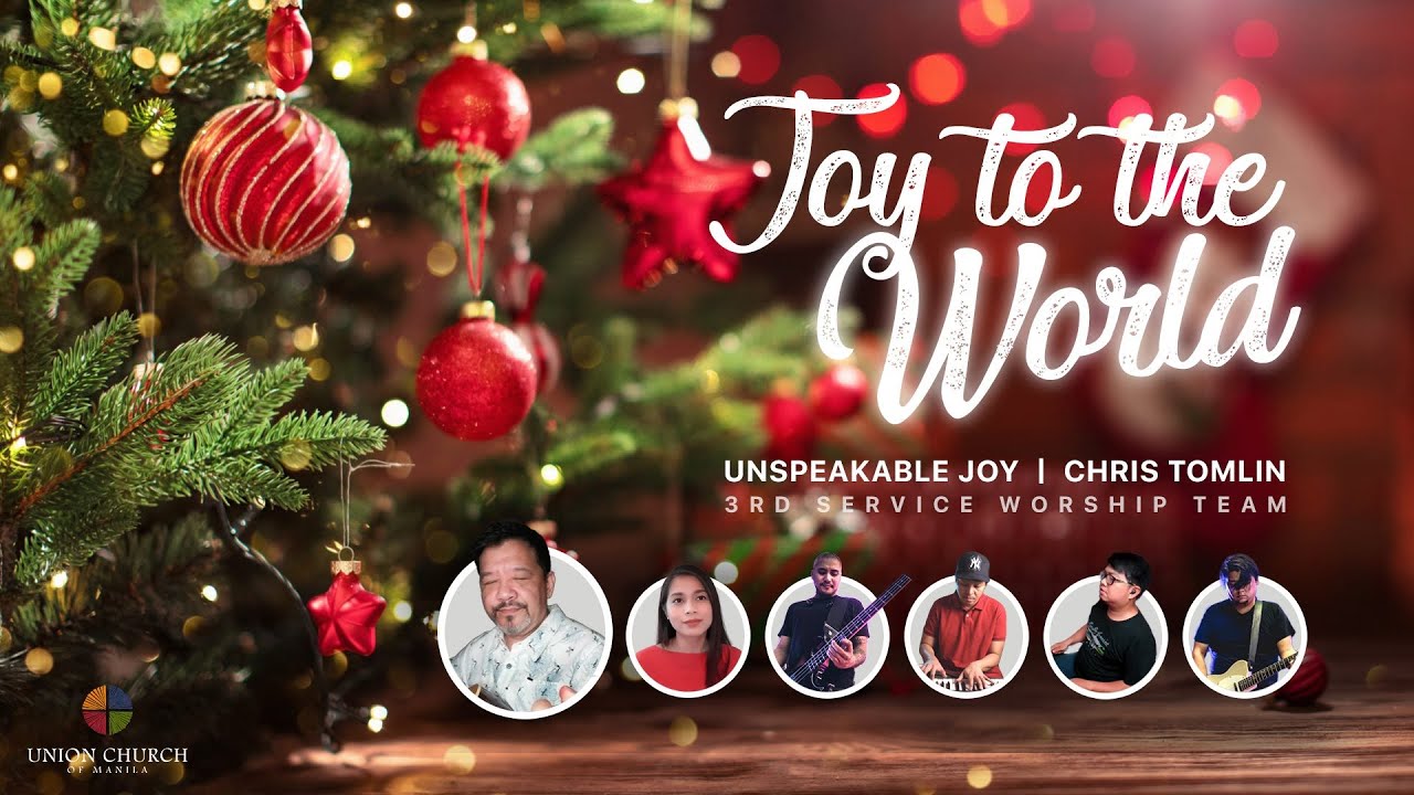 Joy to the World [Unspeakable Joy] (Tomlin/Cash/Gilder) - UCM 3rd Worship Service Music Team Cover
