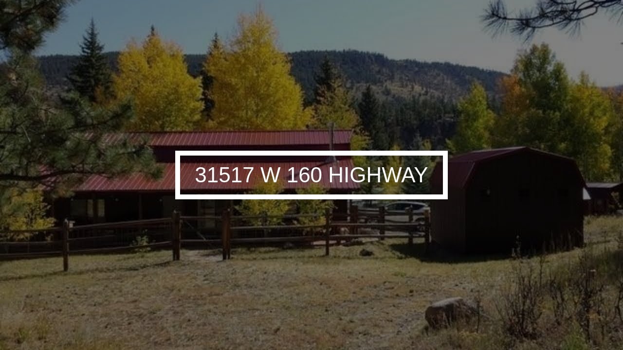 31517 W 160 Highway | South Fork Real Estate