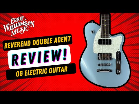 You can't beat an original! A review of the Reverend Double Agent OG Electric Guitar