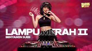 LAMPU MERAH II - BENYAMIN SUEB (BASSGOY REMIX)