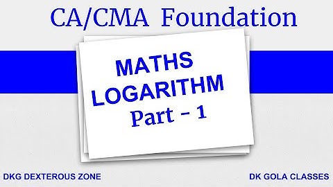 CA/CMA Foundation | MATHS | Logarithm | Part -1