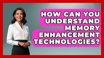 How Can You Understand Memory Enhancement Technologies? | Neurotech Insight Pro News