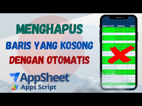65. Menghapus secara otomatis baris yang kosong dengan Apps Script | AppSheet