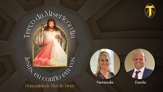 Terço da Divina Misericórdia | 31.05.2024 | Mel de Deus