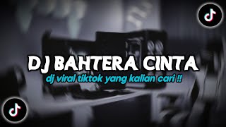 DJ BAHTERA CINTA | VIRAL TIKTOK TERBARU 2025