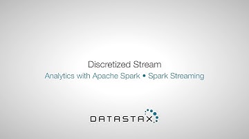 DS320.30 Spark Streaming: Discretized Stream | DataStax Enterprise Analytics