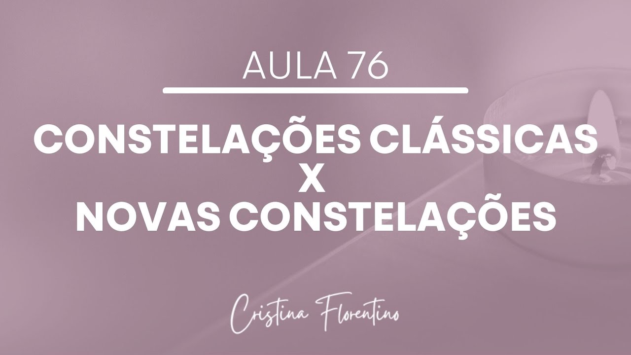 Aula 76 - Qual a diferença das constelações clássicas e das Novas Constelações de Bert Hellinger