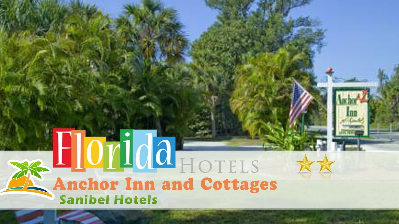 Anchor Inn And Cottages Sanibel Hotels Florida Youtube